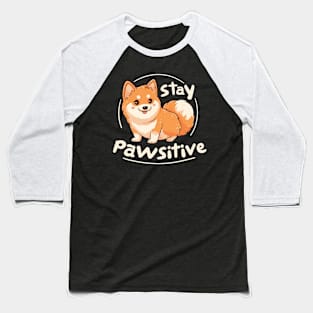 stay pawsitive Baseball T-Shirt